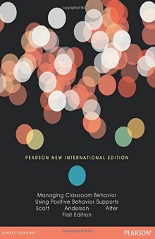 Managing Classroom Behavior Using Positive Behavior Supports: Pearson New International Edition