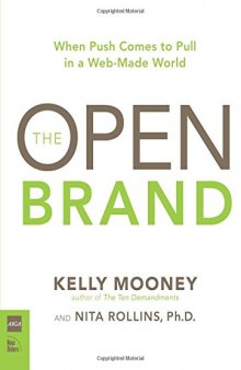 Open Brand: When Push Comes to Pull in a Web-Made World, The (Aiga Design Press)