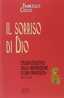 Il sorriso di Dio. Studio esegetico della «benedizione di san Francesco» (Nm 6,24-26)