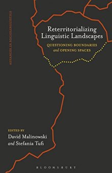 Reterritorializing Linguistic Landscapes: Questioning Boundaries and Opening Spaces