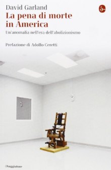 La pena di morte in America. Un'anomalia nell'era dell'abolizionismo