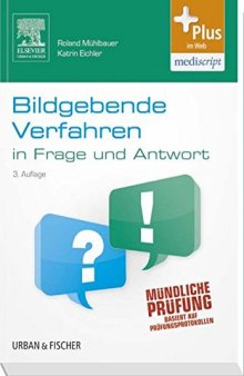 Bildgebende Verfahren in Frage und Antwort: Fragen und Fallgeschichten - mit Zugang zum Elsevier-Portal