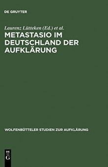 Metastasio im Deutschland der Aufklärung: Bericht über das Symposion Potsdam 2002