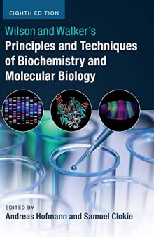 Wilson and Walker's Principles and Techniques of Biochemistry and Molecular Biology