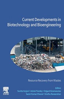 Current Developments in Biotechnology and Bioengineering: Resource Recovery from Wastes