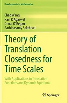 Theory of Translation Closedness for Time Scales: With Applications in Translation Functions and Dynamic Equations