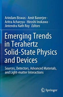 Emerging Trends in Terahertz Solid-State Physics and Devices: Sources, Detectors, Advanced Materials, and Light-matter Interactions