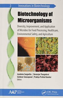 Biotechnology of Microorganisms: Diversity, Improvement, and Application of Microbes for Food Processing, Healthcare, Environmental Safety, and Agriculture