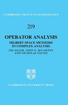 Operator Analysis: Hilbert Space Methods in Complex Analysis