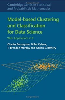 Model-Based Clustering and Classification for Data Science: With Applications in R