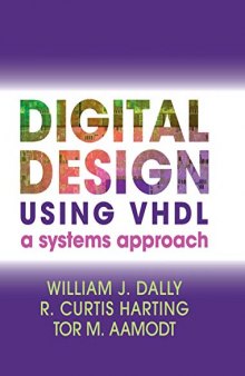 Digital Design Using VHDL: A Systems Approach