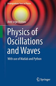 Physics of Oscillations and Waves: With use of Matlab and Python (Undergraduate Texts in Physics)