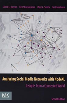 Analyzing Social Media Networks with NodeXL: Insights from a Connected World