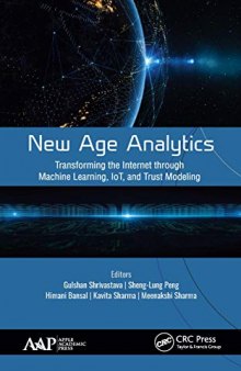 New Age Analytics: Transforming the Internet through Machine Learning, IoT, and Trust Modeling