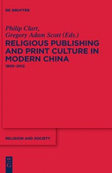 Religious Publishing and Print Culture in Modern China: 1800-2012