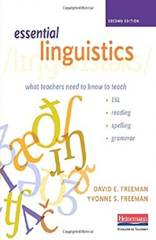 Essential linguistics: what teachers need to know to teach ESL, reading, spelling, and grammar