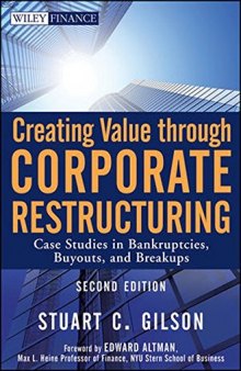 Creating Value Through Corporate Restructuring: Case Studies in Bankruptcies, Buyouts, and Breakups