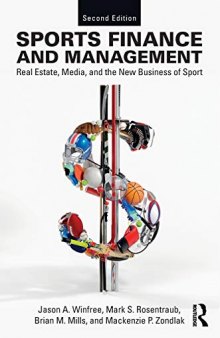 Sports Finance and Management: Real Estate, Media, and the New Business of Sport