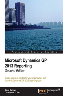 Microsoft Dynamics GP 2013 Reporting - Second Edition