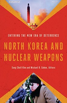 North Korea and Nuclear Weapons: Entering the New Era of Deterrence