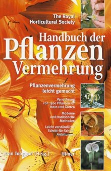 THE ROYAL HORTICULTURAL SOCIETY. HANDBUCH DER PFLANZENVERMEHRUNG