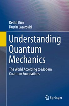 Understanding Quantum Mechanics: The World According to Modern Quantum Foundations