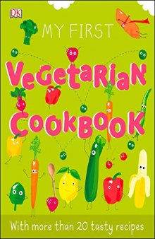 My First Vegetarian Cookbook