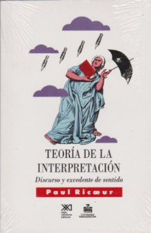 Teoría de la interpretación. Discurso y excedente de sentido