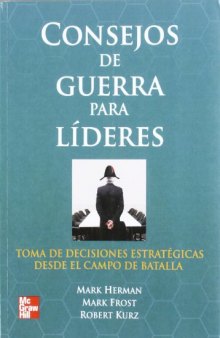 Consejos de guerra para líderes toma de decisiones estratégicas desde el campo de batalla