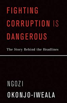 Fighting Corruption Is Dangerous: The Story Behind the Headlines (The MIT Press)