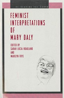 Feminist interpretations of Mary Daly