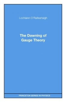 The Dawning of Gauge Theory