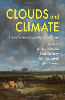 Clouds and Climate: Climate Science's Greatest Challenge