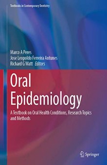 Oral Epidemiology: A Textbook on Oral Health Conditions, Research Topics and Methods (Textbooks in Contemporary Dentistry)