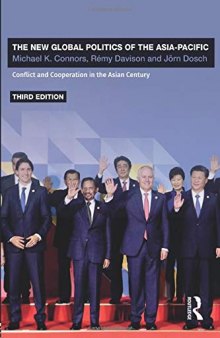 The New Global Politics of the Asia-Pacific: Conflict and Cooperation in the Asian Century