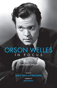 Orson Welles in Focus: Texts and Contexts