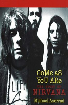 Come as You are: The Story of Nirvana