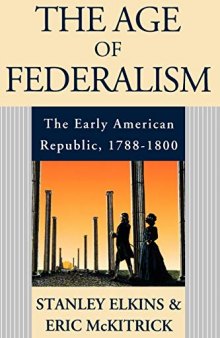 The Age of Federalism: The Early American Republic, 1788-1800