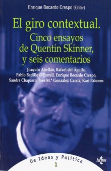 El Giro contextual : cinco ensayos de Quentin Skinner, y seis comentarios