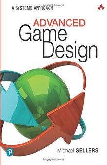 Advanced Game Design: A Systems Approach