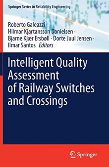 Intelligent Quality Assessment of Railway Switches and Crossings