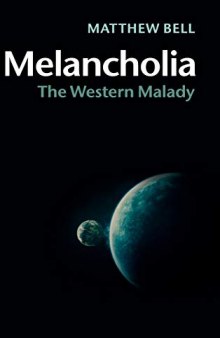 Melancholia: The Western Malady