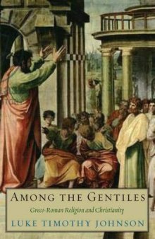 Among the Gentiles: Greco-Roman Religion and Christianity