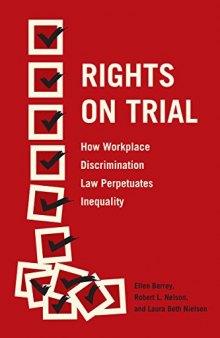 Rights on Trial: How Workplace Discrimination Law Perpetuates Inequality