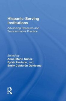 Hispanic-Serving Institutions: Advancing Research and Transformative Practice