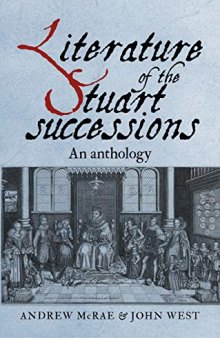 Literature of the Stuart successions: An anthology