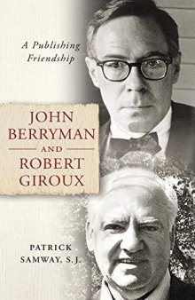 John Berryman and Robert Giroux: A Publishing Friendship