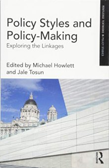 Policy Styles and Policy-Making: Exploring the Linkages (Routledge Textbooks in Policy Studies)