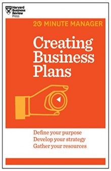 Creating Business Plans (HBR 20-Minute Manager Series)