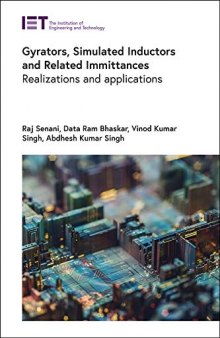 Gyrators, Simulated Inductors and Related Immittances: Realizations and applications